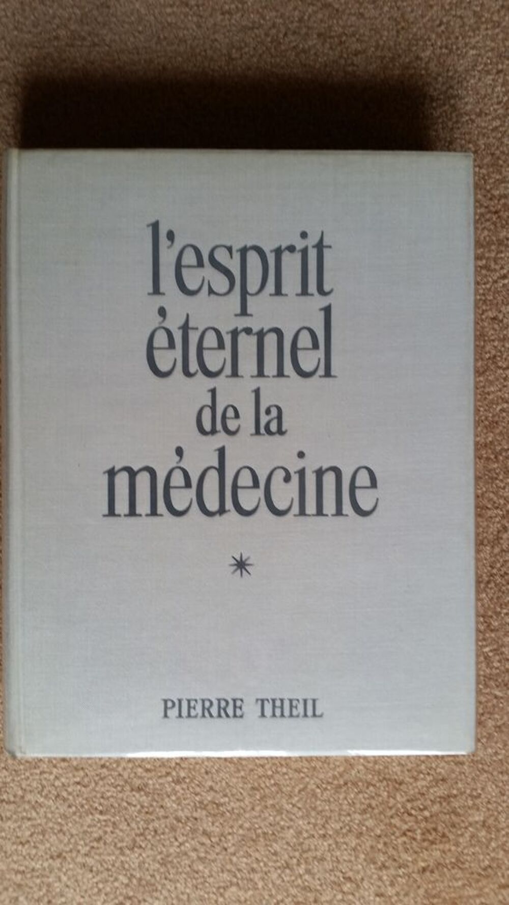 L'esprit &eacute;ternel de la m&eacute;decine Livres et BD