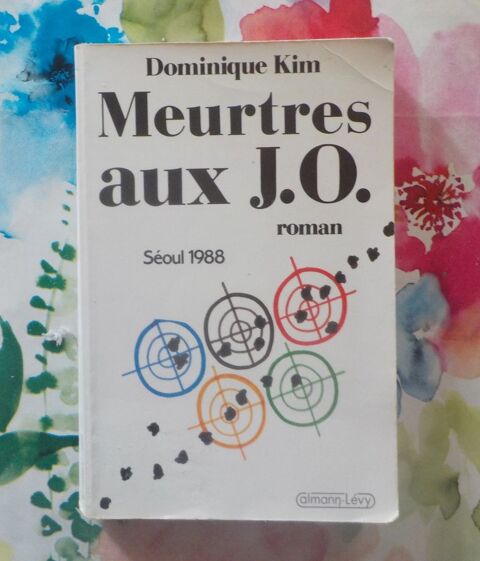 MEURTRES AUX J.O. de Dominique KIM Ed. Calmann-Lvy 2 Bubry (56)