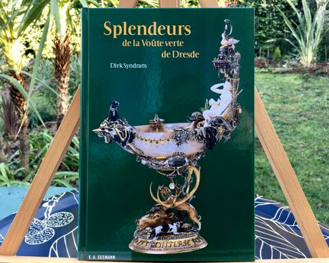 Splendeurs de la Voûte verte de Dresde de D.Syndram; Neuf 17 L'Isle-Jourdain (32)