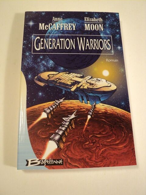 BRAGELONNE. GENERATION WARRIORS. Mc Caffrey/ E. Moon 5 Loches (37)