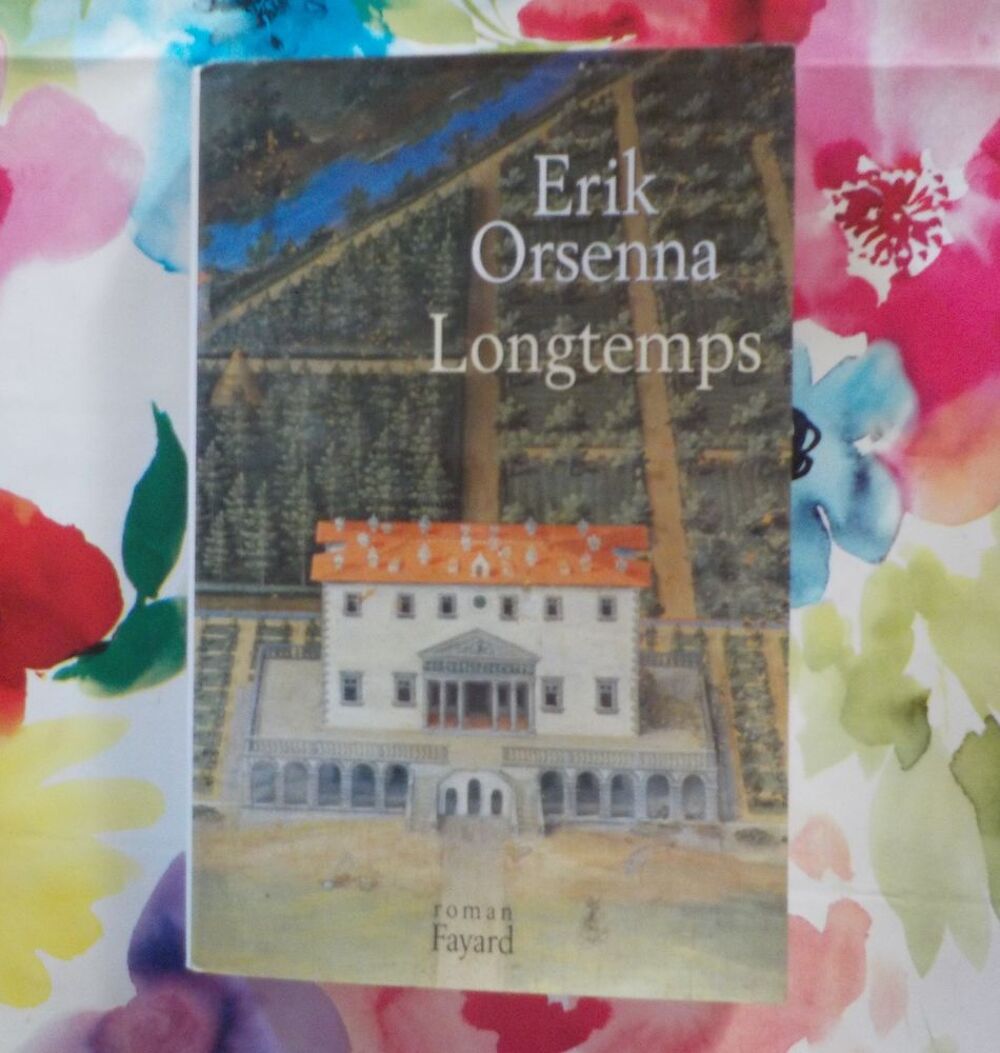 LONGTEMPS de Erik ORSENNA Ed. Fayard Livres et BD