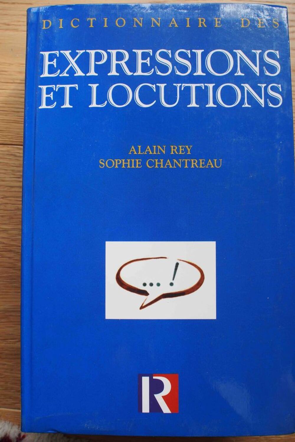 Dictionnaire des expressions est locutions - Alain Rey, Livres et BD