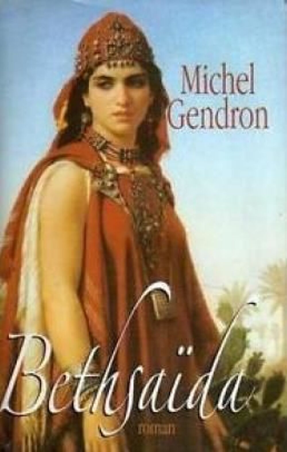 BETHSAIDA de MICHEL GENDRON Livres et BD