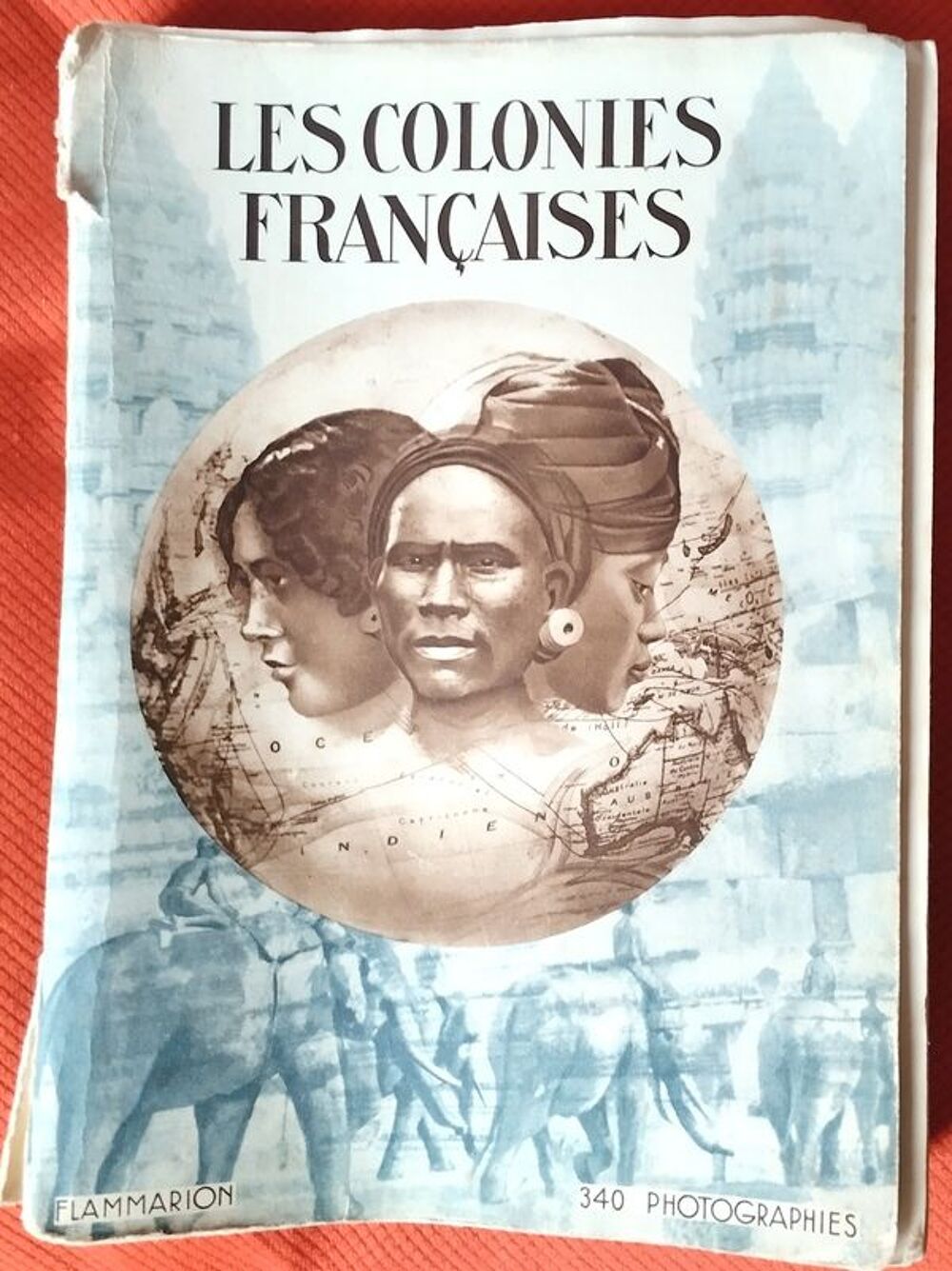 les colonies fran&ccedil;aises 340 photos 1931
Livres et BD