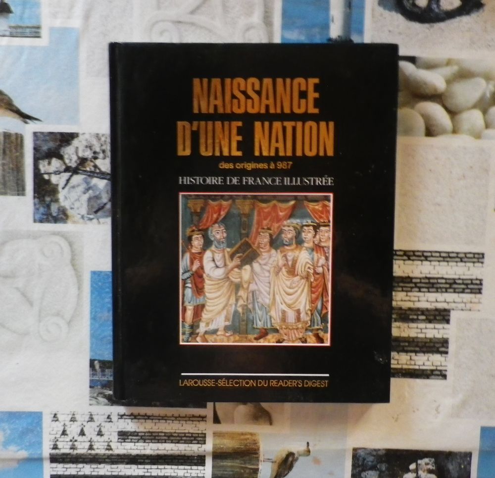 NAISSANCE D UNE NATION Des origines &agrave; 987 Larousse Livres et BD