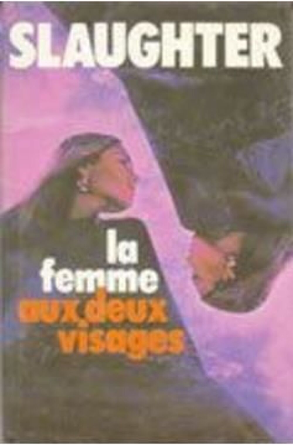 LA FEMME AUX DEUX VISAGES de Frank G. SLAUGHTER Livres et BD