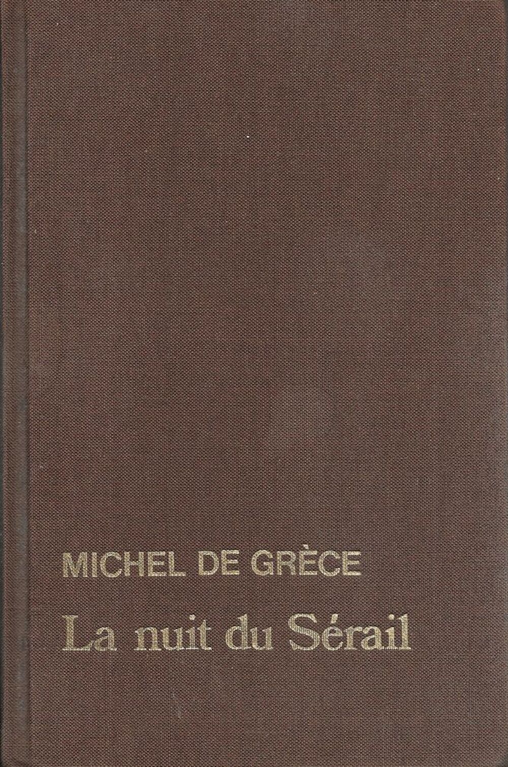 Livre, La Nuit du S&eacute;rail de Michel de Gr&egrave;ce Livres et BD