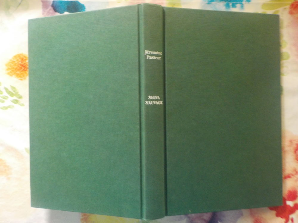 SELVA SAUVAGE par J&eacute;romine PASTEUR Ed. France Loisirs Livres et BD