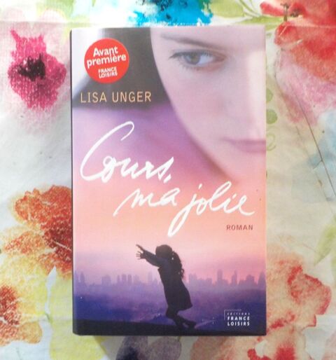 COURS, MA JOLIE de Lisa UNGER France Loisirs 3 Bubry (56)