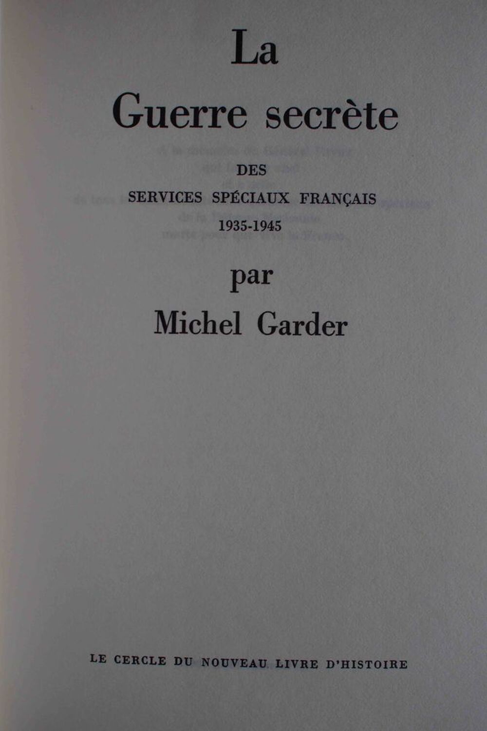 La guerre secr&egrave;te des services sp&eacute;ciaux fran&ccedil;ais 1935 1945 Livres et BD