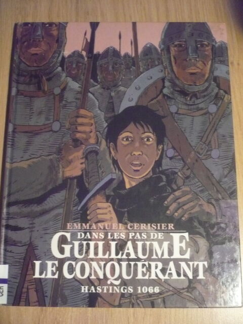 BD DANS LES PAS DE GUILLAUME LE CONQUÉRANT  (HASTING 1066) 4.5 Pessac (33)