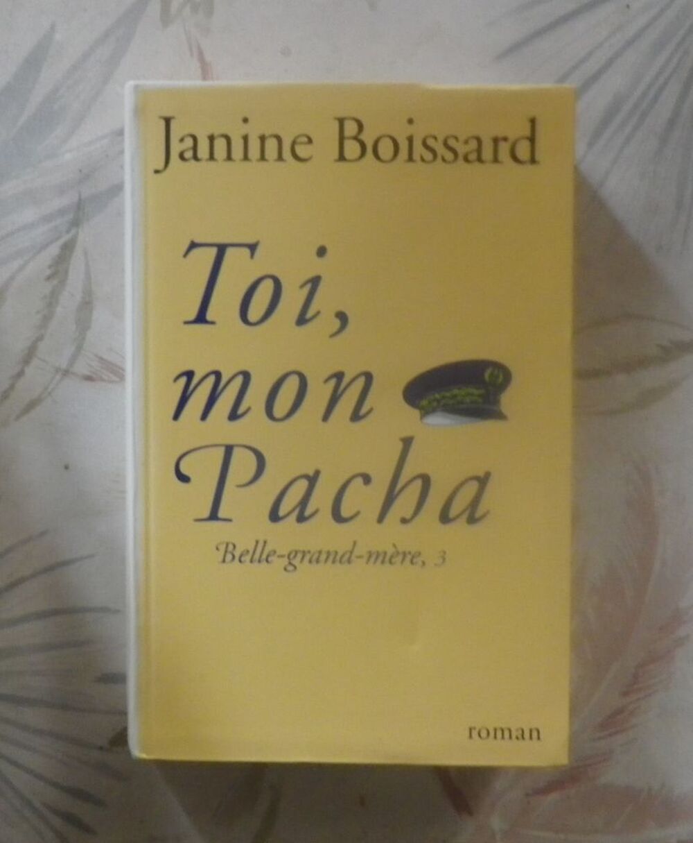 TOI, MON PACHA T3 BELLE-GRAND-MERE de Janine BOISSARD Livres et BD