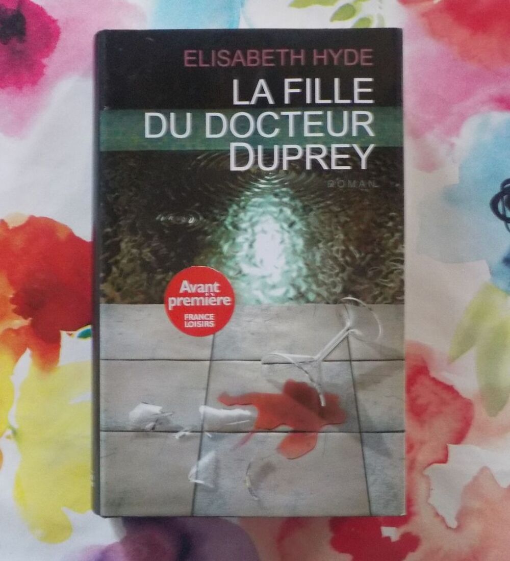LA FILLE DU DOCTEUR DUPREY de Elisabeth HYDE France Loisirs Livres et BD