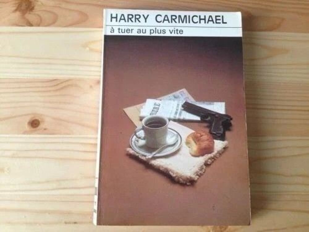 Harry Carmichael - A tuer au plus vite Livres et BD