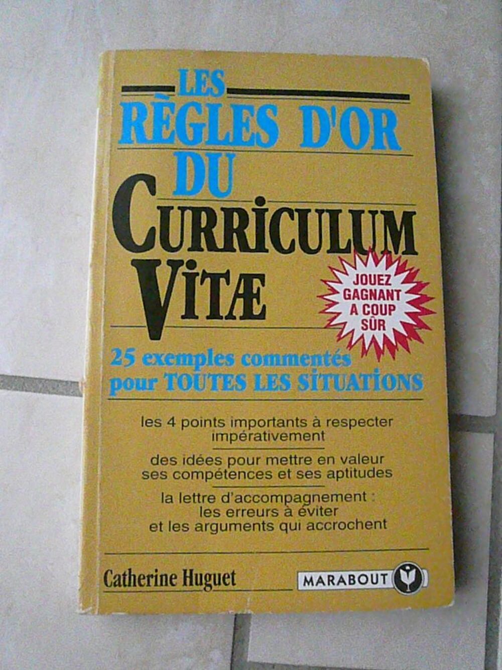 Livre " Les r&egrave;gles d'or du curriculum vitae " Livres et BD