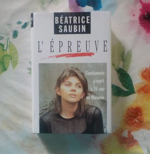 L'EPREUVE Condamn�e � mort � 20 ans en Malaisie par B SAUBIN 2 Bubry (56)