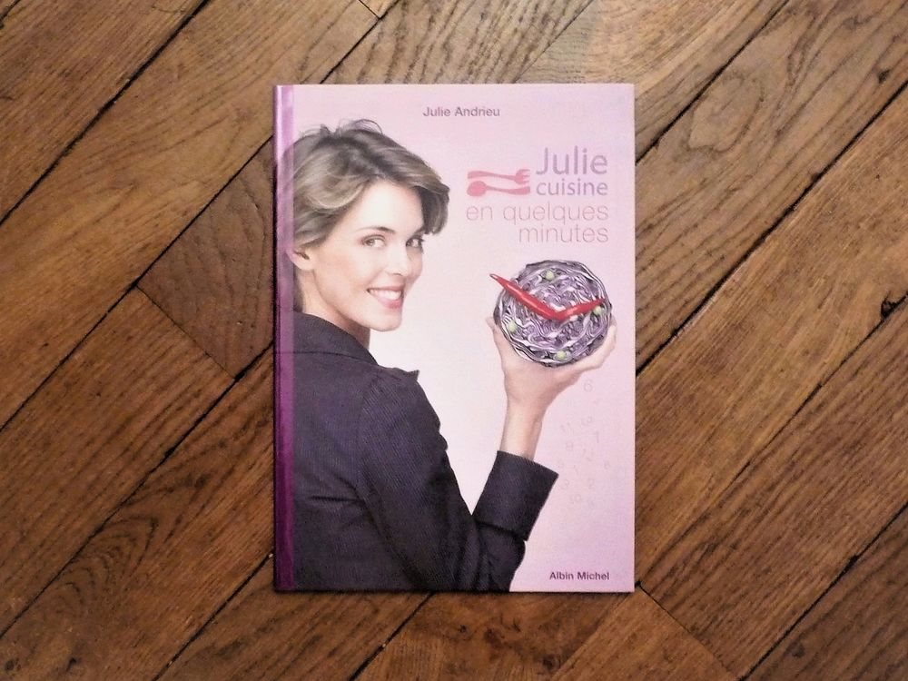 Julie Cuisine en Quelques Minutes- Julie Andrieu Livres et BD
