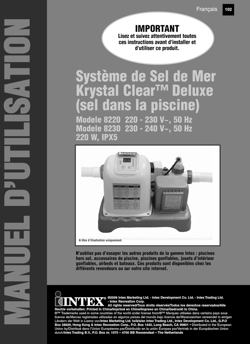&Eacute;lectrost&eacute;rilisateur au sel INTEX 8220 [ jamais utilis&eacute; ] Jardin