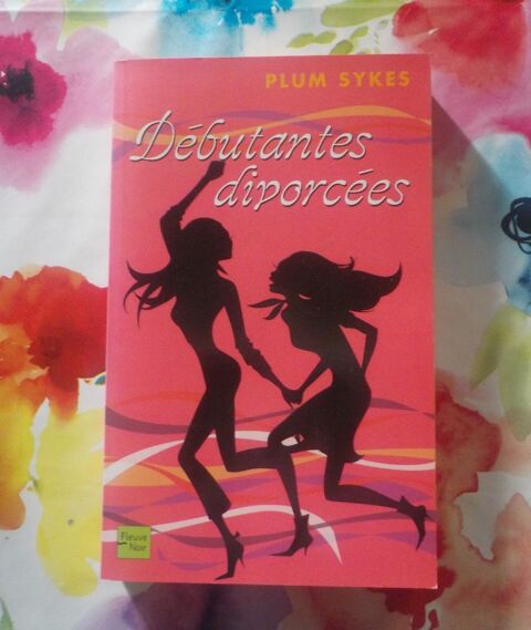 DEBUTANTES DIVORCEES de Plum SYKES Ed. Fleuve Noir 3 Bubry (56)