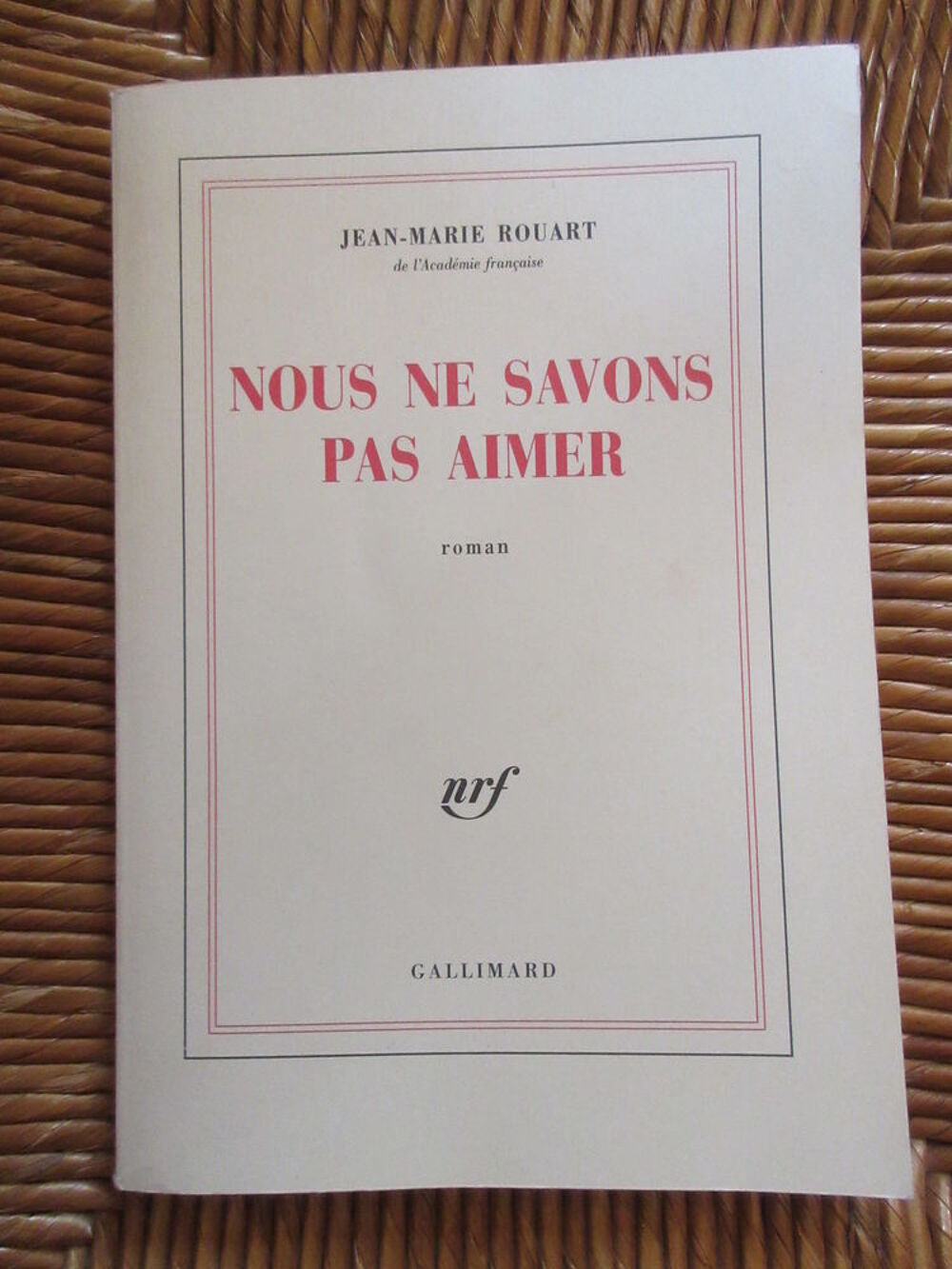 Nous ne savons pas aimer de Jean-Marie Rouart Livres et BD