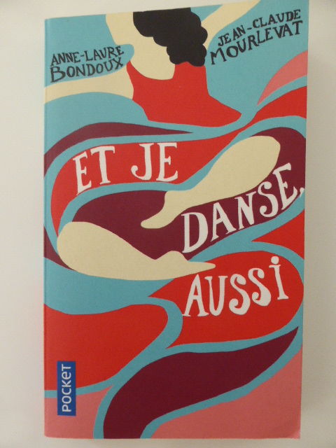 Et je danse aussi BONDOUX MOURLEVAT 2 Rueil-Malmaison (92)