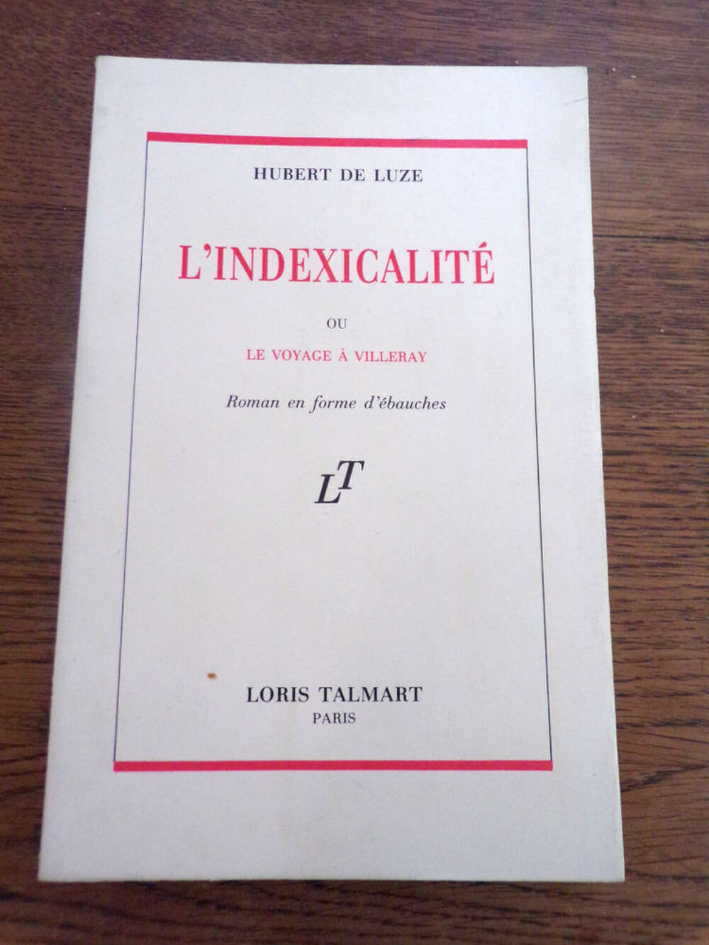 L' indexicalit&eacute; ou le voyage &agrave; Villeray Hubert de Luze Livres et BD