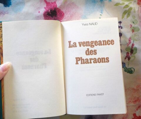 LA VENGEANCE DES PHARAONS par Yves NAUD Ed. Famot 5 Bubry (56)