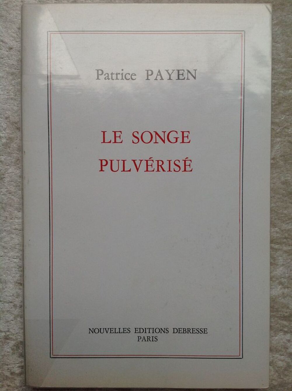 LE SONGE PULV&Eacute;RIS&Eacute; PATRICE PAYEN NEUF Livres et BD