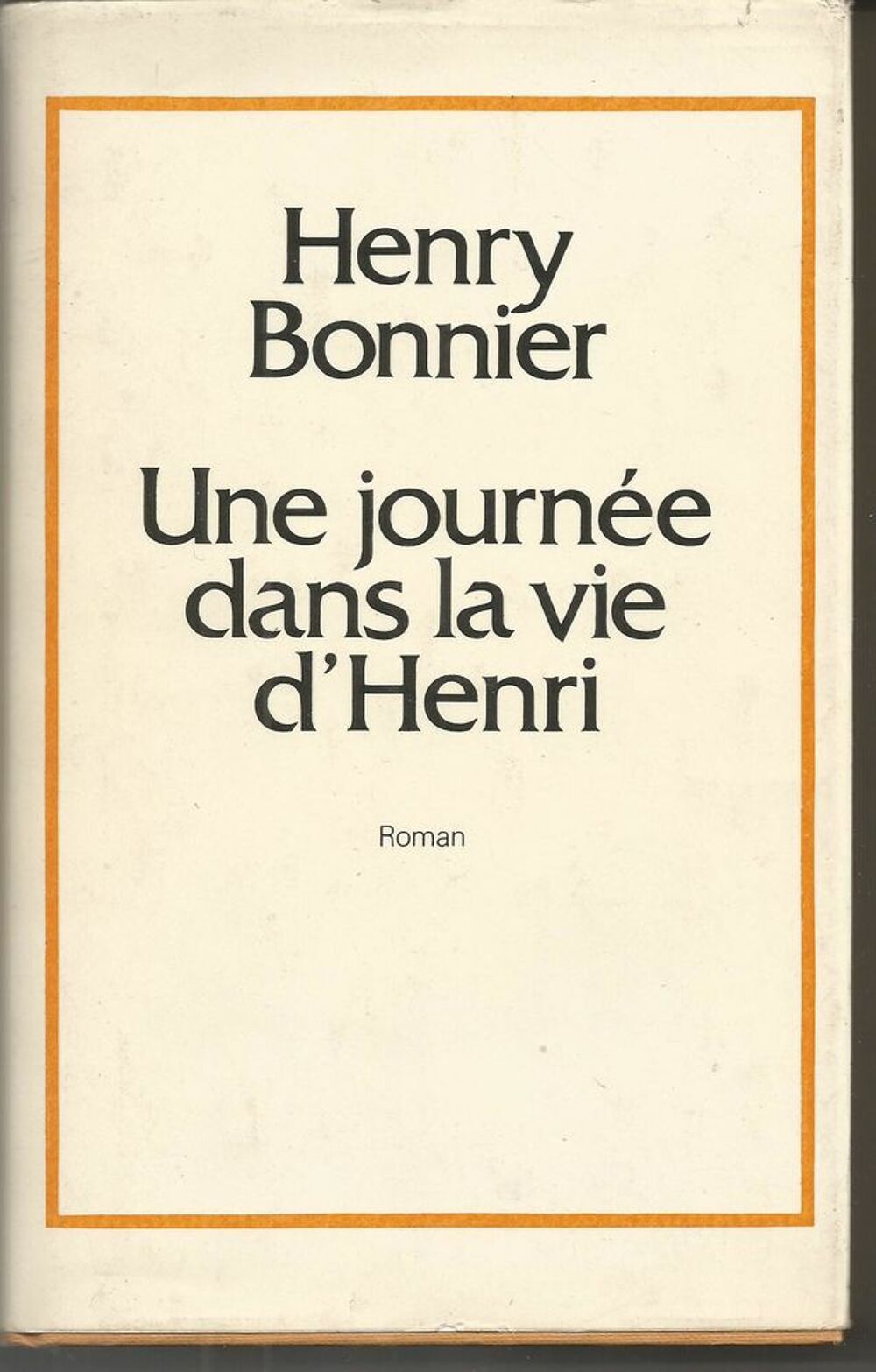 Henry BONNIER Une journ&eacute;e dans la vie d'Henri Livres et BD