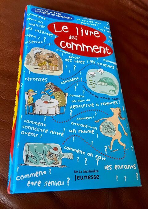 Le livre des comment. Broch�. 96 pages. Pour enfants. 14 Gujan-Mestras (33)