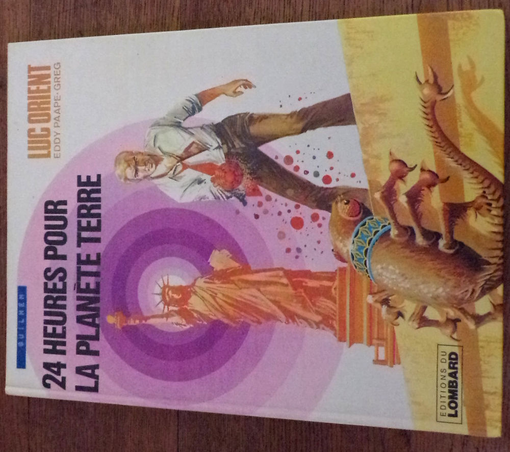 Luc Orient 24 H pour sauver la plan&egrave;te Eddy Paape Greg Livres et BD