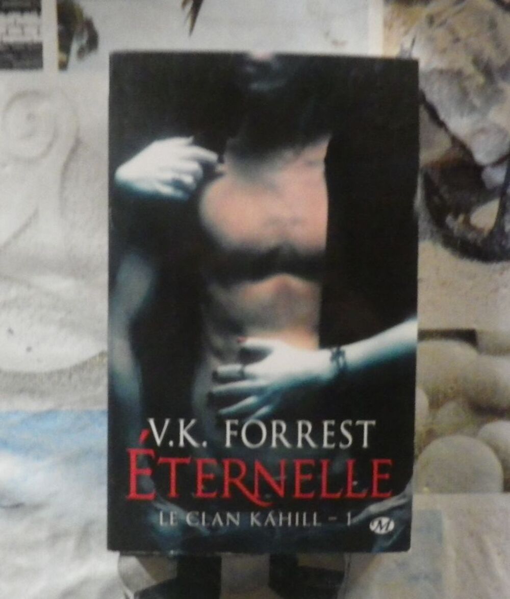 ETERNELLE T1 LE CLAN KAHILL de V.K. FORREST Ed. Milady Livres et BD