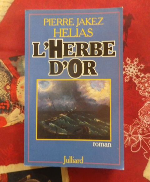 L'HERBE D'OR de Pierre Jakez HELIAS Ed. Julliard 3 Bubry (56)