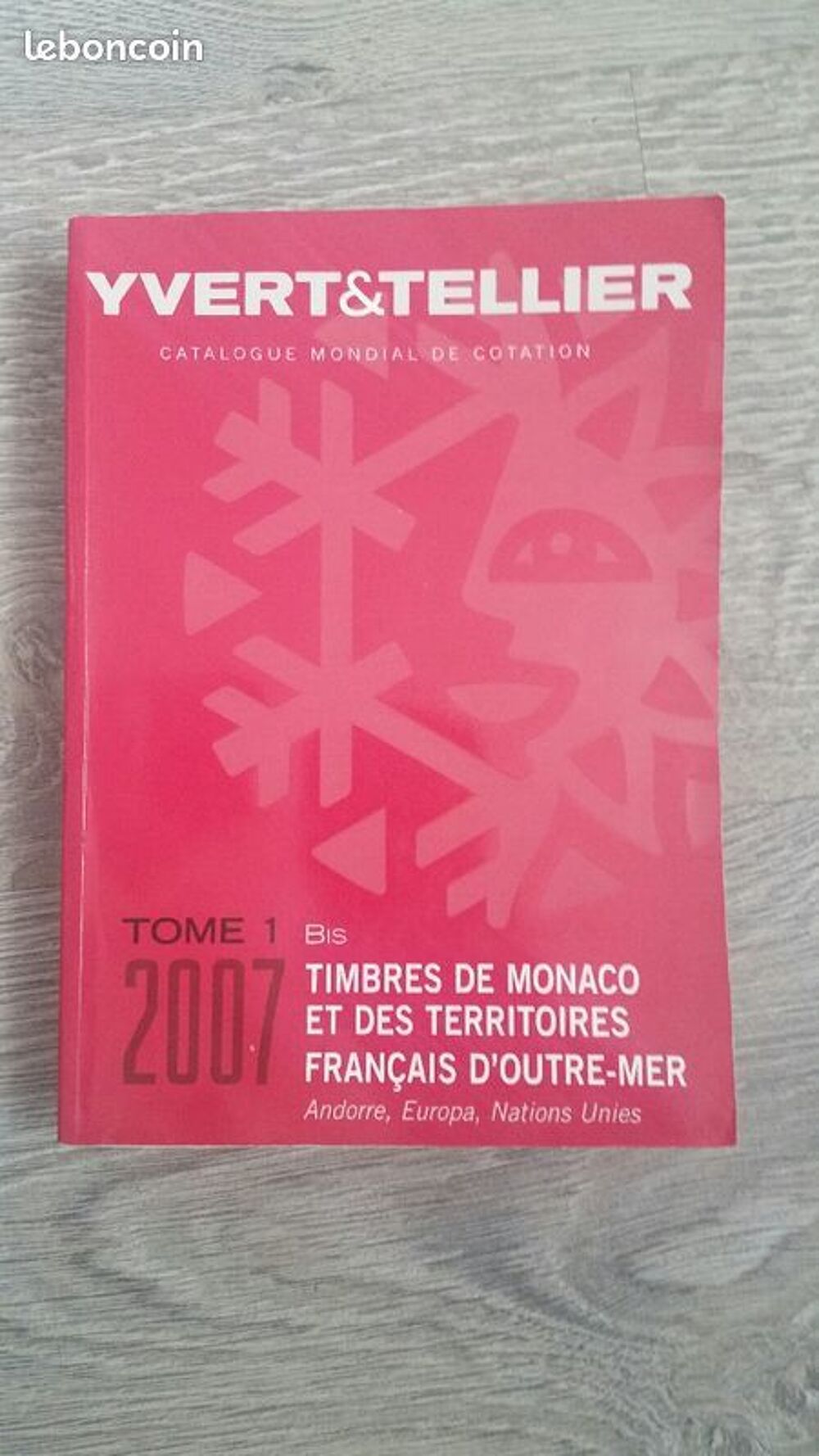 YVERT ET TELLIER TOME 1BIS 2024 DES TIMBRES DE MONACO ET DES TOM