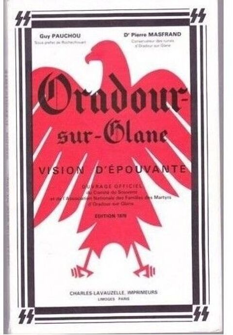 Livre ORADOUR SUR GLANE, vision d'�pouvante, �dition de 1970 15 Ervy-le-Ch�tel (10)