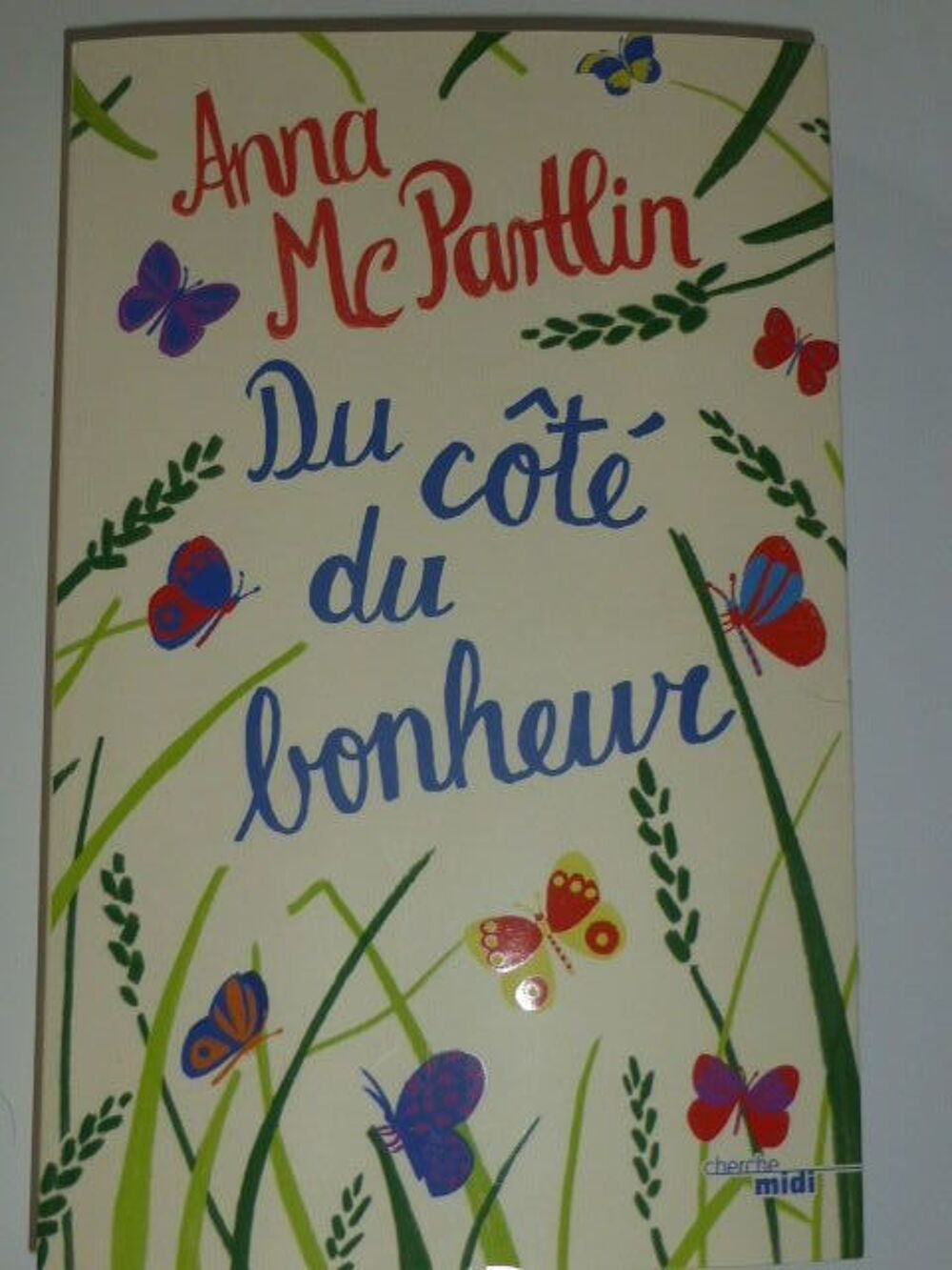Du c&ocirc;t&eacute; du bonheur Anna McPartlin Livres et BD