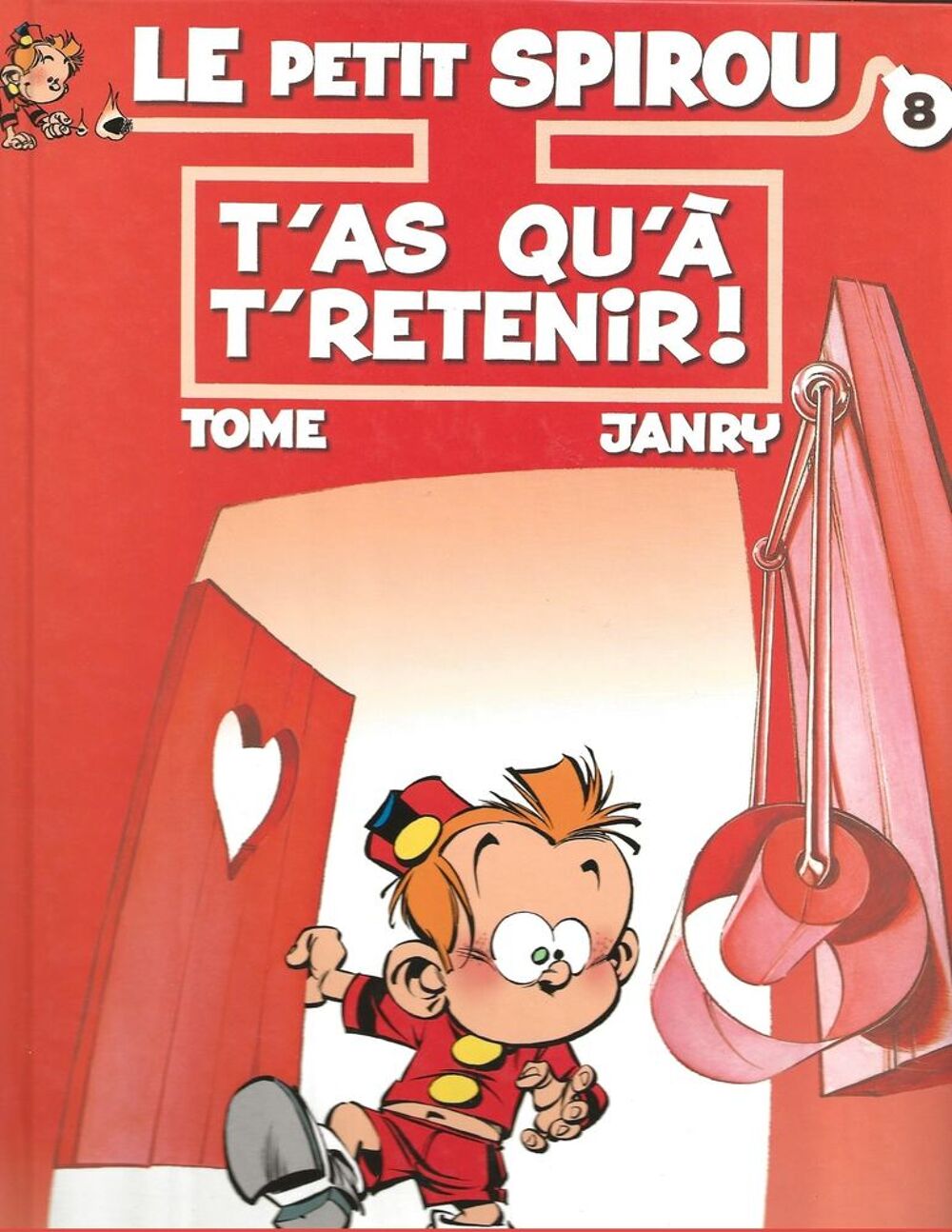 LE PETIT SPIROU " T'AS QU'A T'RETENIR ! " TOME/JANRY Livres et BD