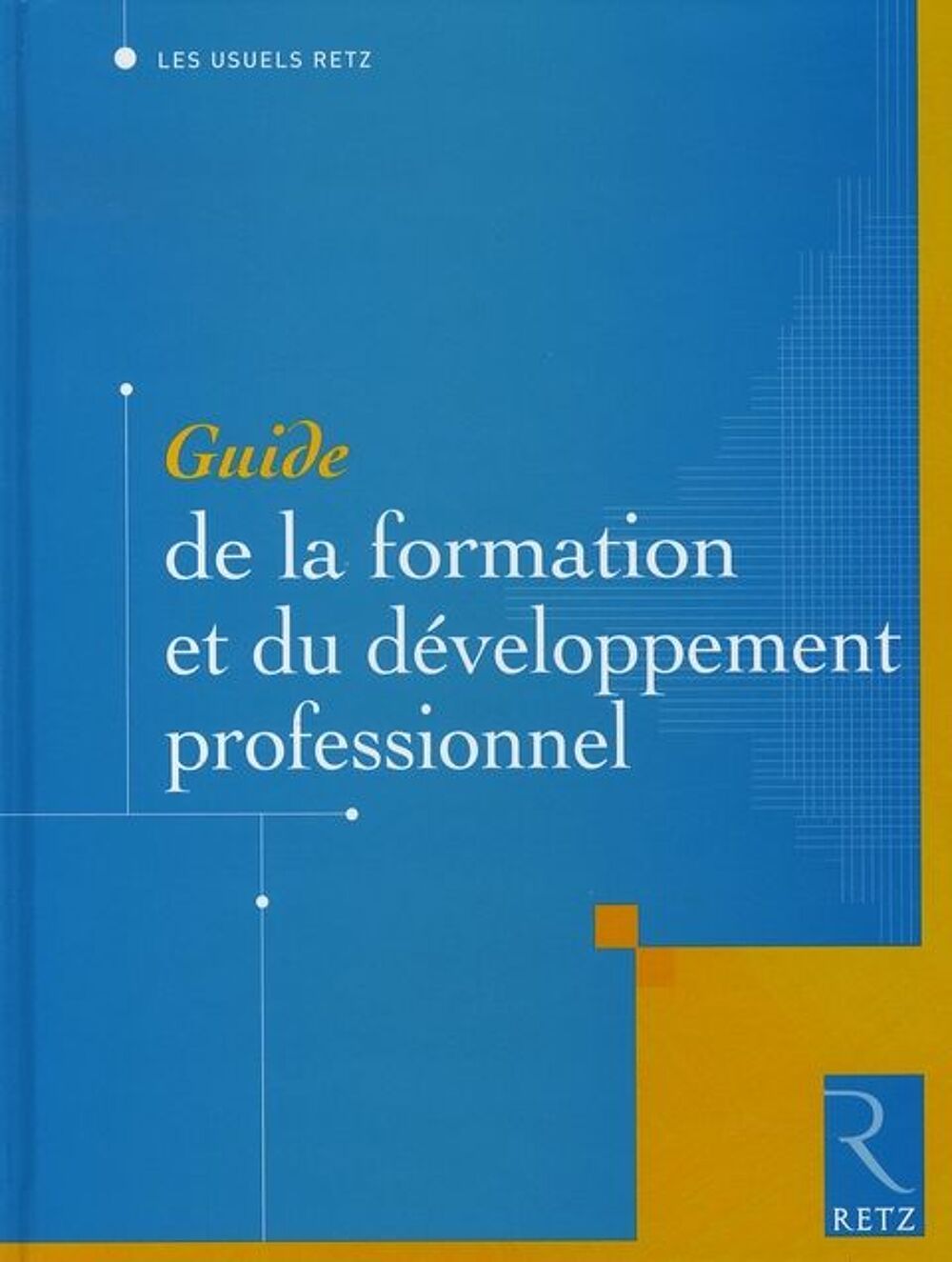 Guide de la formation et du d&eacute;veloppement professionnel Livres et BD