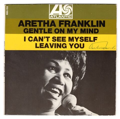 Aretha FRANKLIN : Gentle on my mind - Atlantic 650155 7 Argenteuil (95)