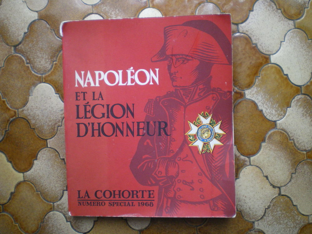  Napol&eacute;on et la L&eacute;gion d'Honneur - La cohorte. 
