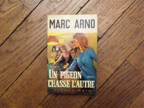 Un Pigeon Chasse L'Autre- Marc Arno- Fleuve Noir 15 Paris 15 (75)