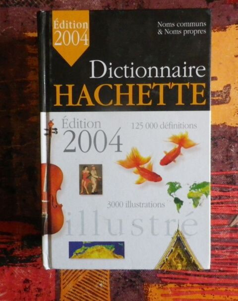 DICTIONNAIRE HACHETTE EDITION 2004 PARFAIT ETAT 5 Attainville (95)