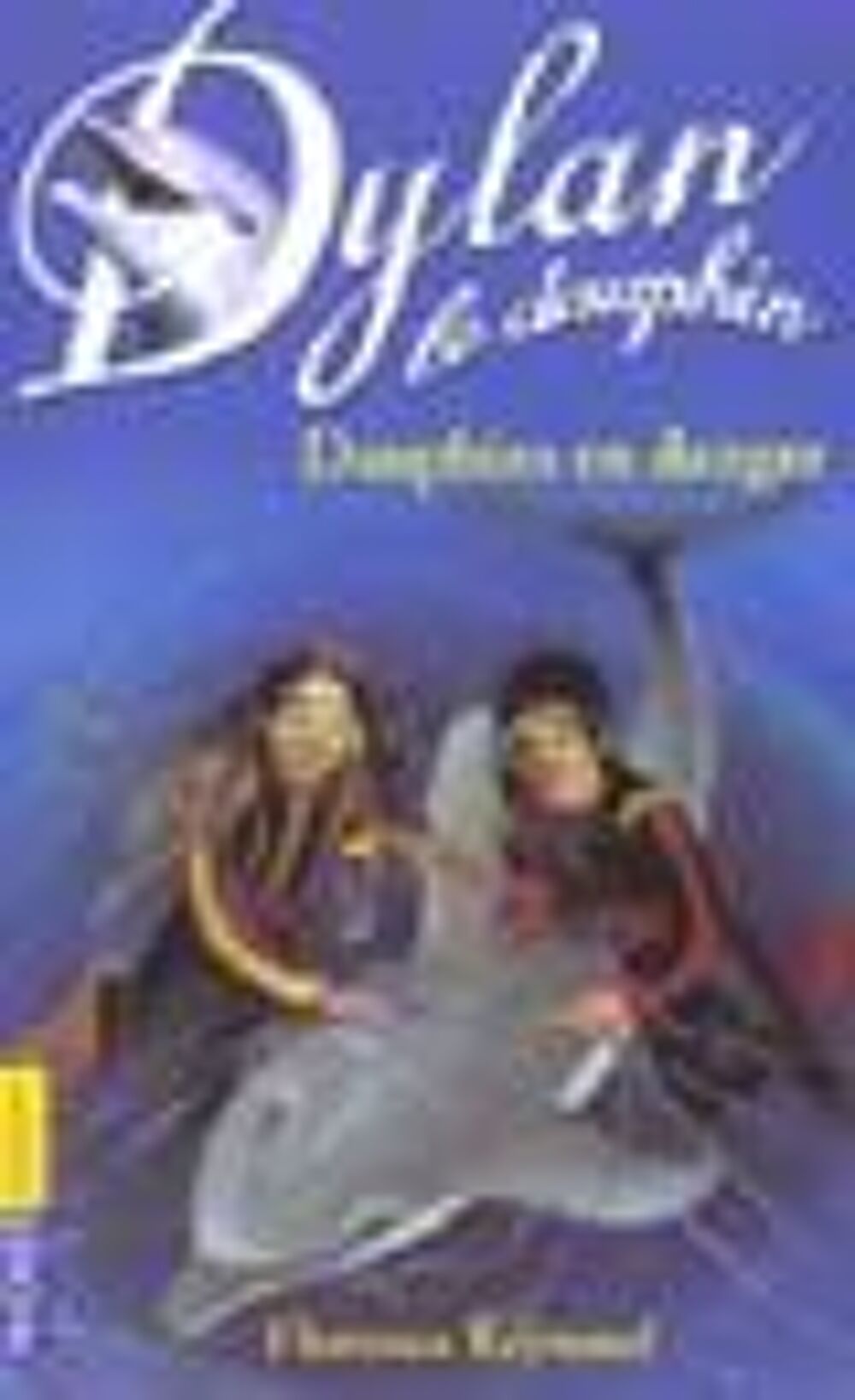 Dylan le dauphin t.9 ; dauphins en danger Livres et BD