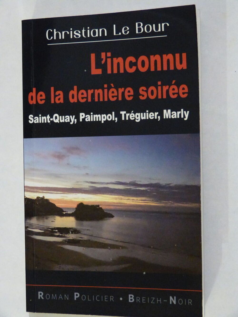 L INCONNU DE LA DERNIERE SOIREE roman policier BREIZH NOIR Livres et BD