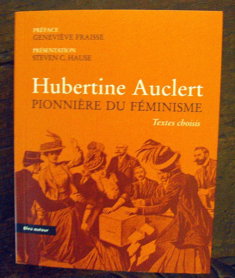 Hubertine AUCLERT pionni&egrave;re du f&eacute;minisme Livres et BD