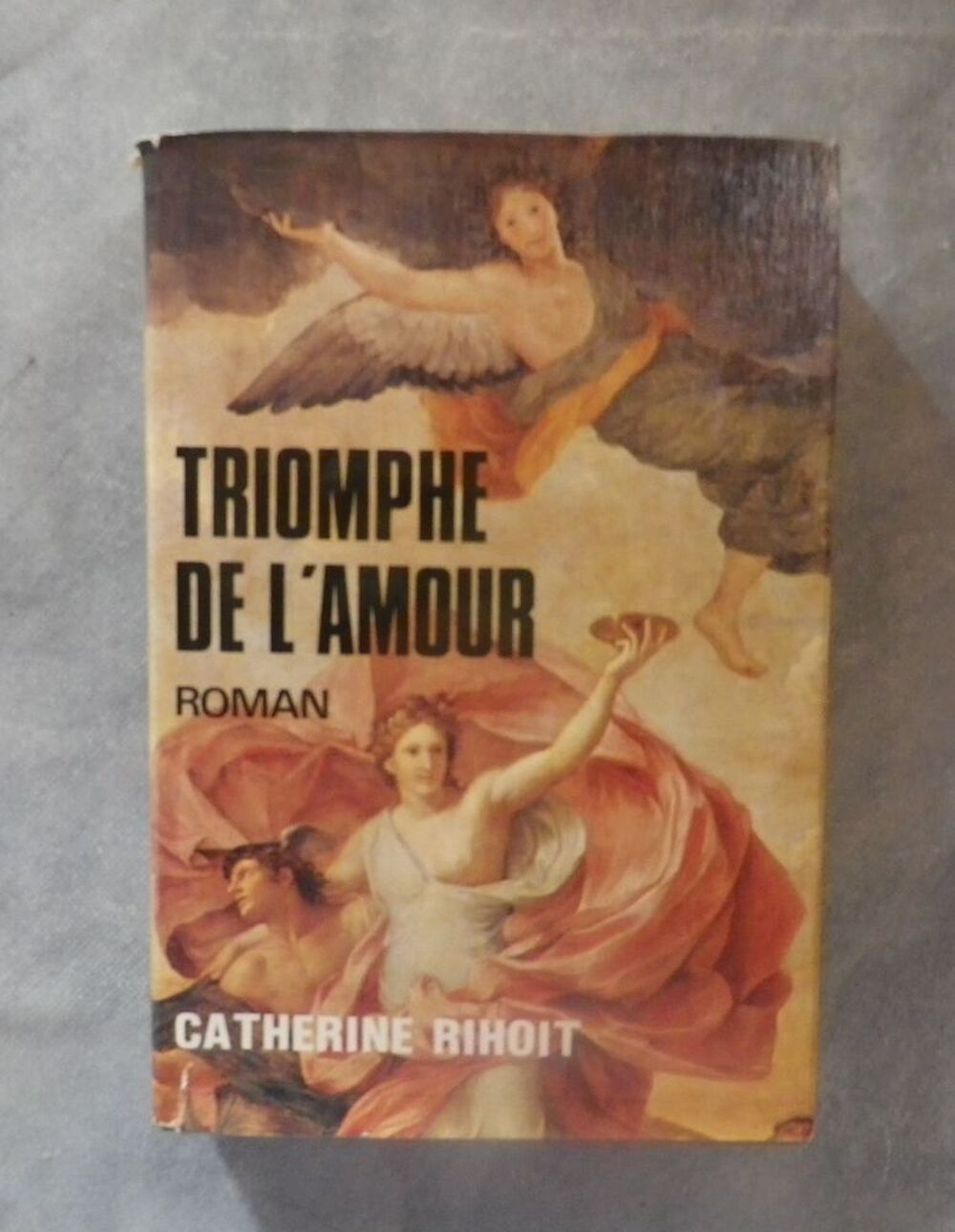 TRIOMPHE DE L'AMOUR de Catherine RIHOIT Livres et BD