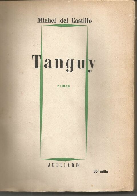 Michel DEL CASTILLO : TANGUY, histoire d'un enfant d'aujourd 3 Montauban (82)
