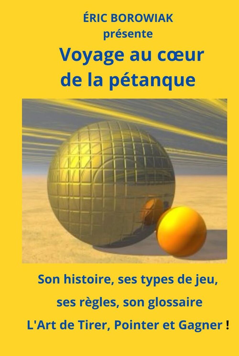 Voyage au c?ur de la p&eacute;tanque Livres et BD
