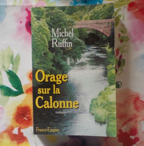 ORAGE SUR LA CALONNE de Michel RUFFIN Ed. France-Empire 2 Bubry (56)