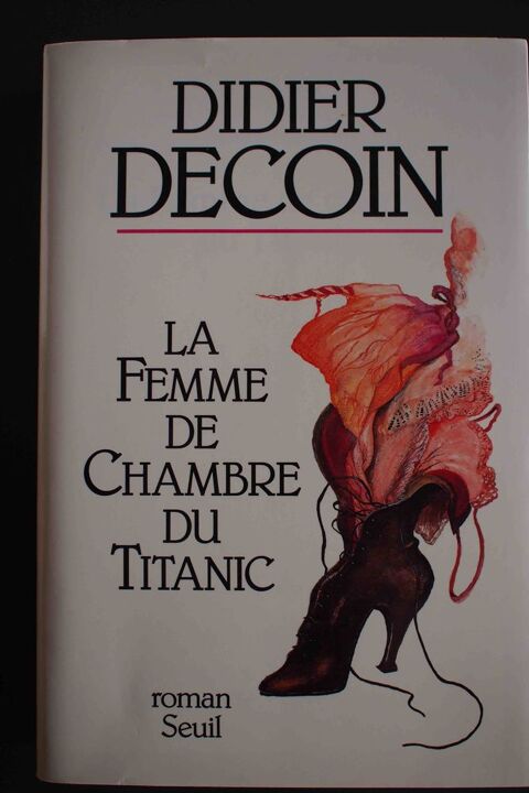 La femme de chambre du Titanic - Didier Decoin, 5 Rennes (35)
